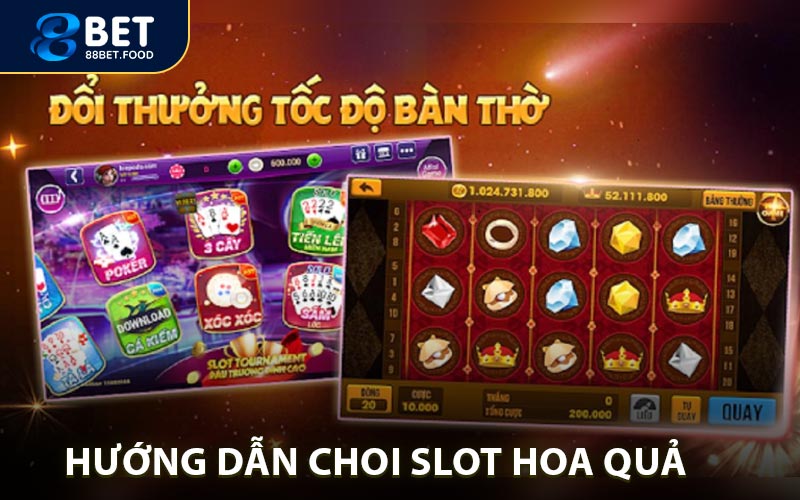 Hướng dẫn cách chơi slot hoa quả online
